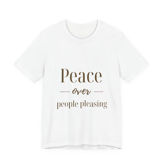 Peace Over People Pleasing T-Shirt